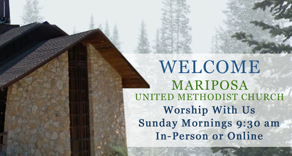 Welcome Mariposa United Methodist Church